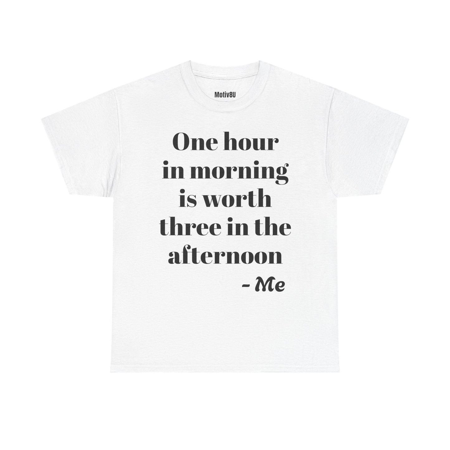 One hour in the morning Unisex Heavy Cotton Tee, Inspirational T-Shirt, Motivational Apparel, Gift for Spirituality, Casual Everyday Wear