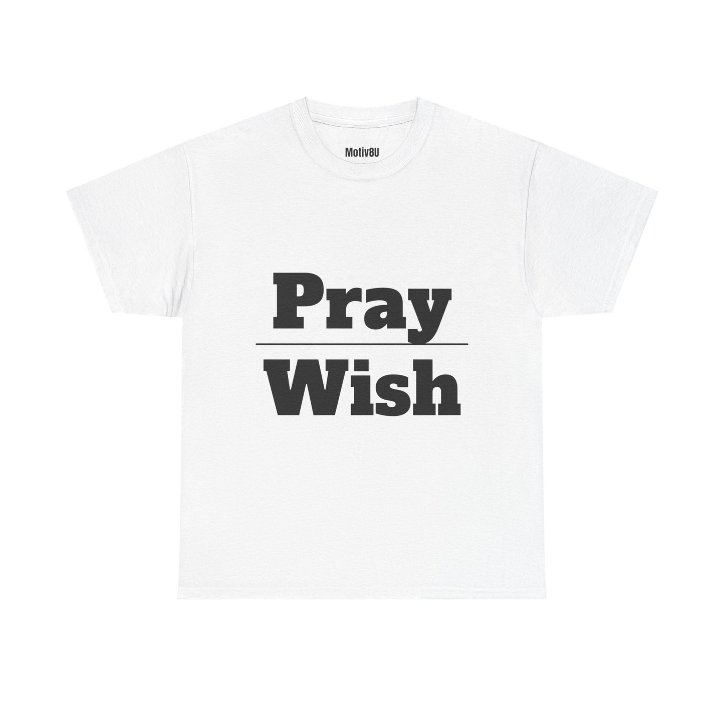 Pray Wish Unisex Heavy Cotton Tee, Inspirational T-Shirt, Motivational Apparel, Gift for Spirituality, Casual Everyday Wear