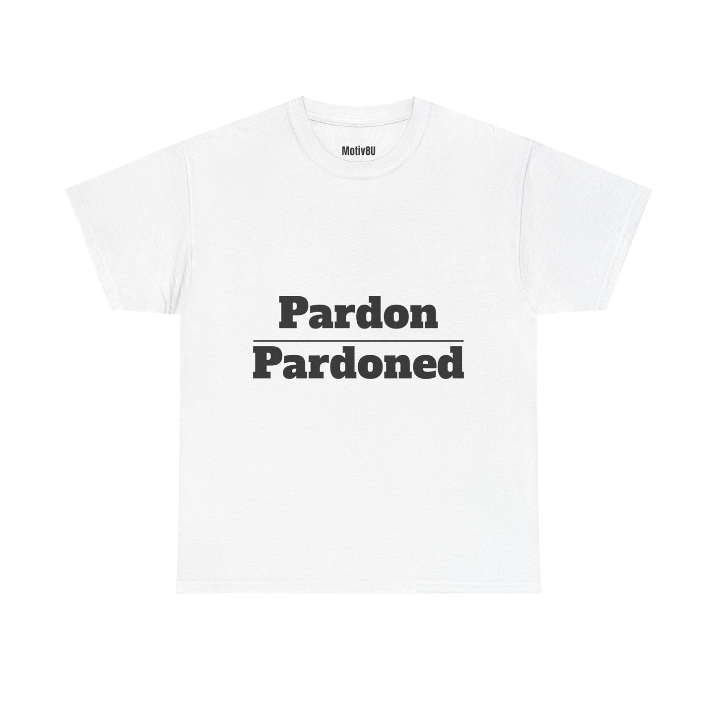 Pardon Over Pardoned Inspirational Unisex Heavy Cotton Tee