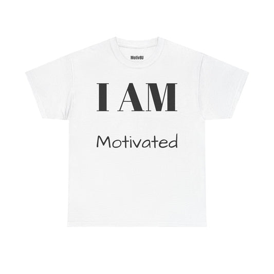 I AM Motivated Unisex Heavy Cotton Tee, Inspirational T-Shirt, Motivational Apparel, Gift for Spirituality, Casual Everyday Wear