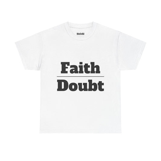 Faith Over Doubt Unisex Heavy Cotton Tee, Inspirational T-Shirt, Motivational Apparel, Gift for Spirituality, Casual Everyday Wear