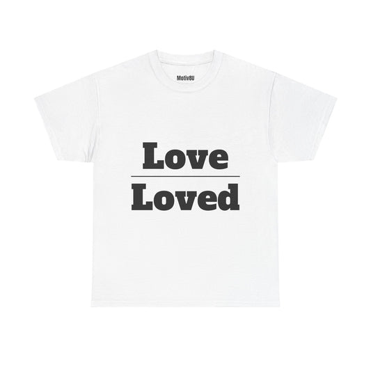 Love Over Loved Unisex Heavy Cotton Tee, Inspirational T-Shirt, Motivational Apparel, Gift for Spirituality, Casual Everyday Wear
