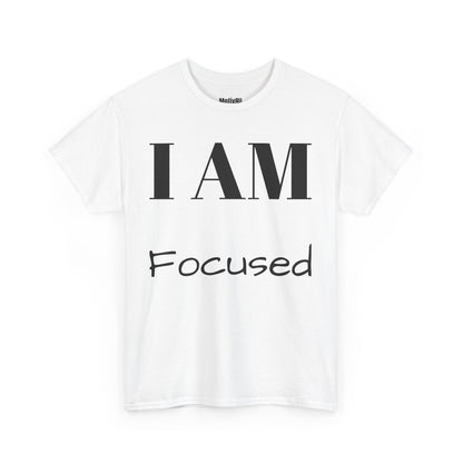 I AM Focused Unisex Heavy Cotton Tee, Inspirational T-Shirt, Motivational Apparel, Gift for Spirituality, Casual Everyday Wear